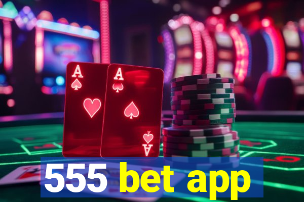555 bet app